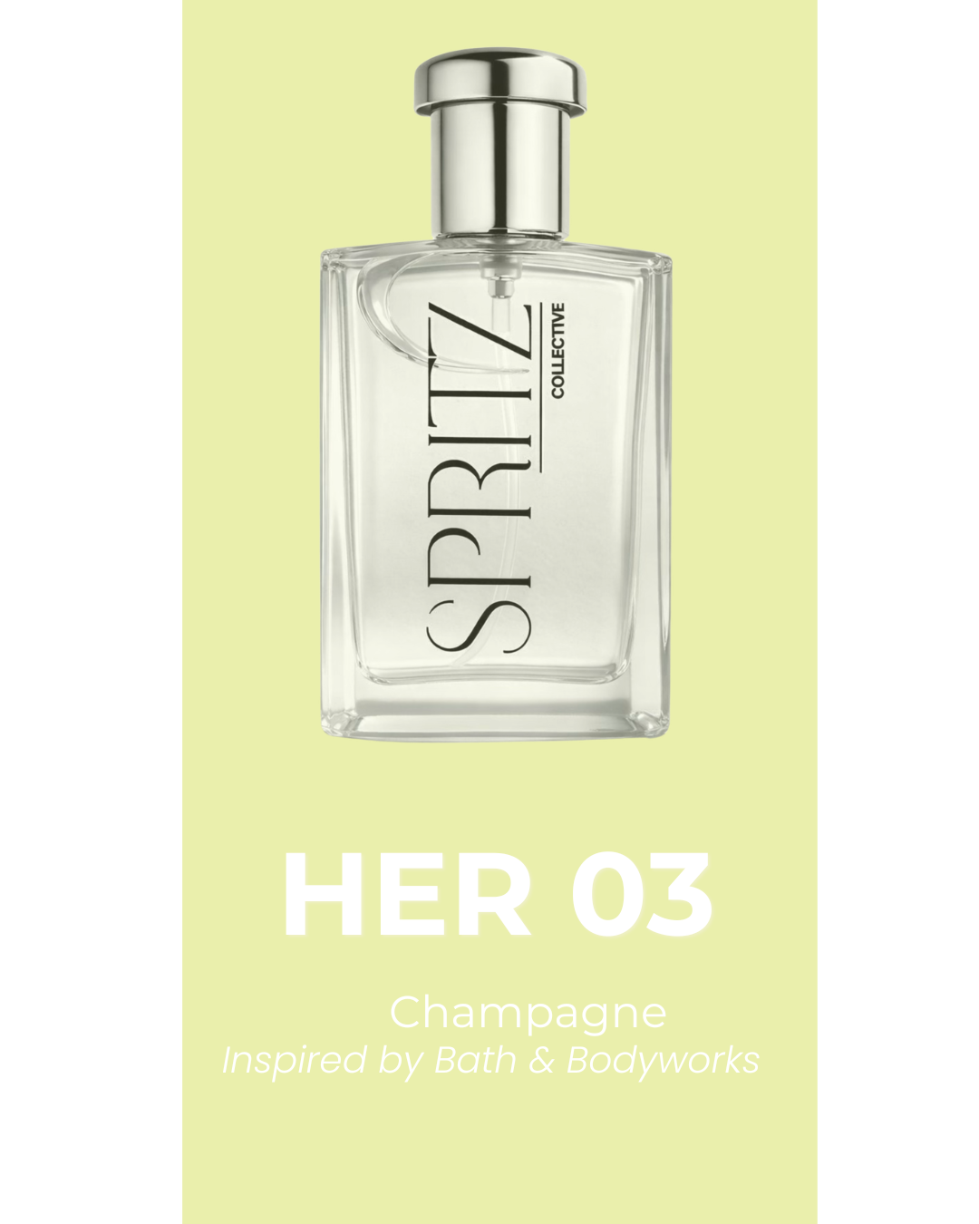 HER 03  - Champagne - inspired by Bath & Bodyworks